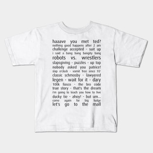 Haaave You Met Ted? Kids T-Shirt